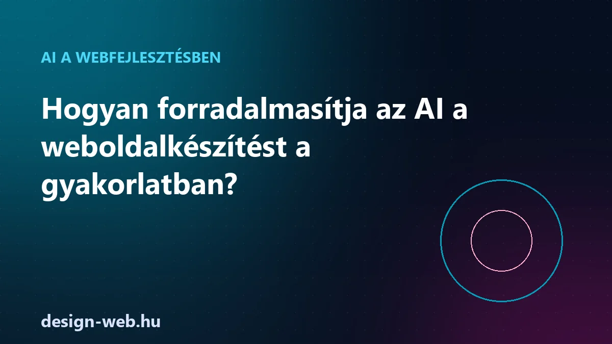 Az AI szerepe a weboldalkészítésben a gyakorlatban — illusztráció