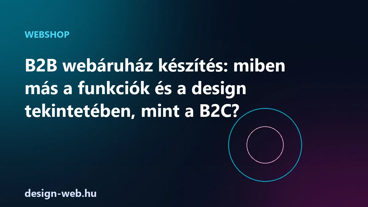 B2B webáruház készítés a B2C-hez képest — illusztráció