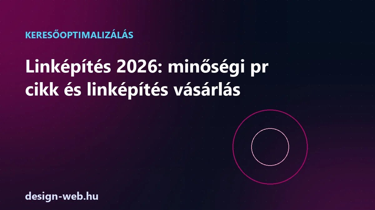 Linképítés 2026: minőségi pr cikk és linképítés vásárlás — illusztráció