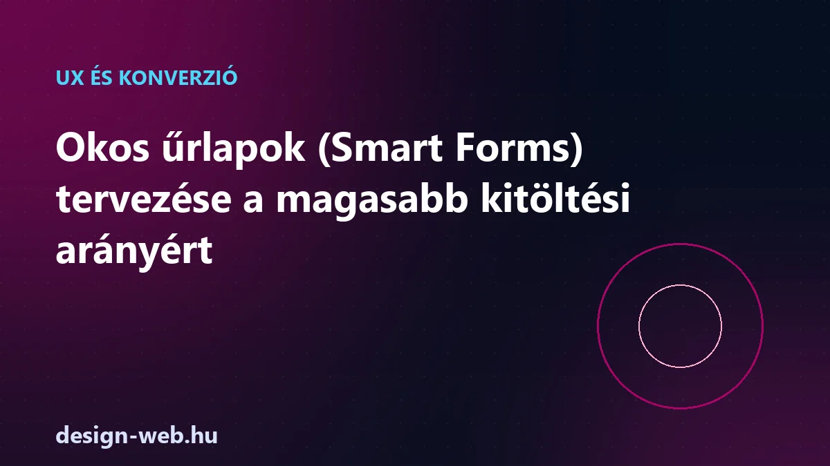 Okos űrlapok smart forms tervezése a magasabb kitöltési arányért — illusztráció
