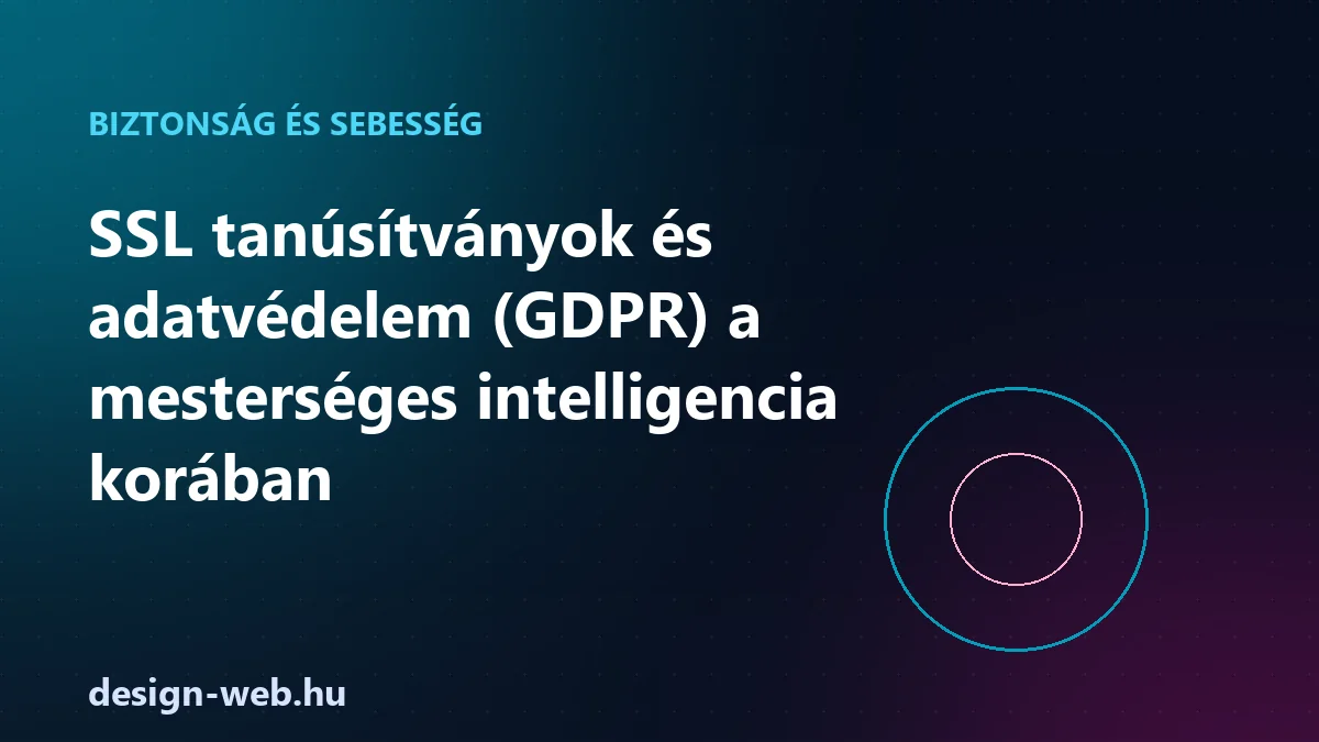 SSL tanúsítványok és adatvédelem GDPR a mesterséges intelligencia korában — illusztráció