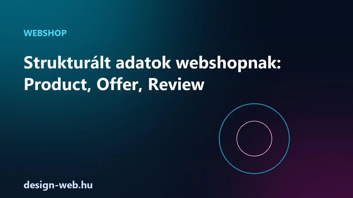 Strukturált adatok webshopnak: Product, Offer, Review - illusztráció